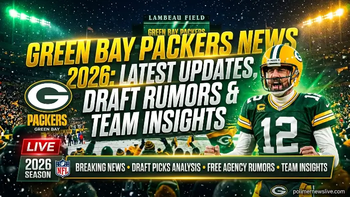 Green Bay Packers News 2026: Latest Updates, Draft Rumors & Team Insights Packers news